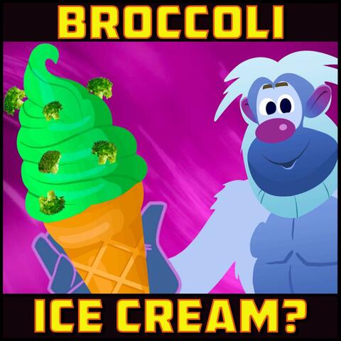 Broccoli Ice Cream? album art