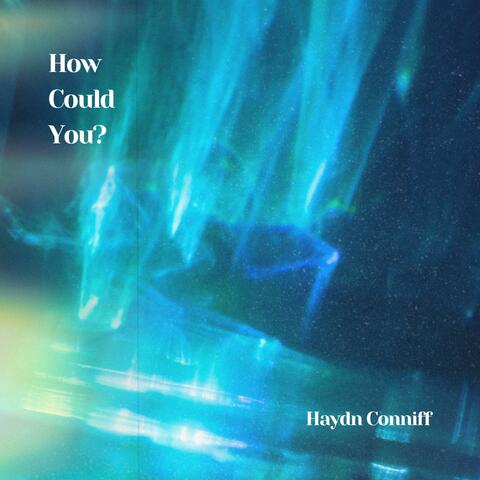 How Could You? album art
