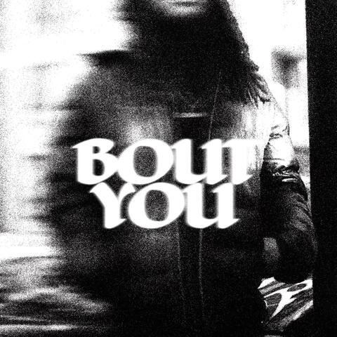 Bout You album art