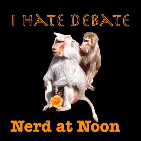 I Hate Debate (Annoyed BF Version) album art