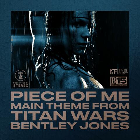 Piece of Me (Main Theme from Titan Wars) album art