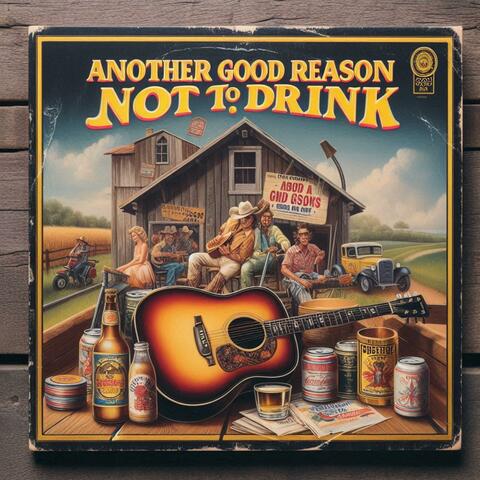Another Good Reason Not To Drink album art