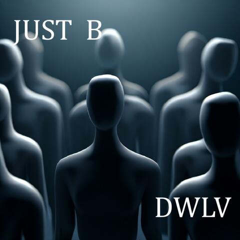 Just B (feat. DWLV) album art