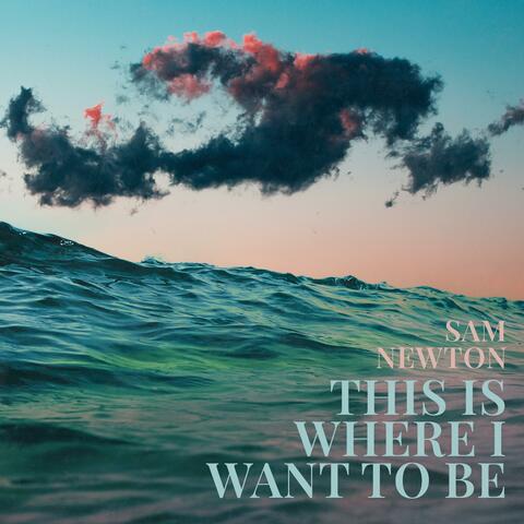 This Is Where I Want To Be album art