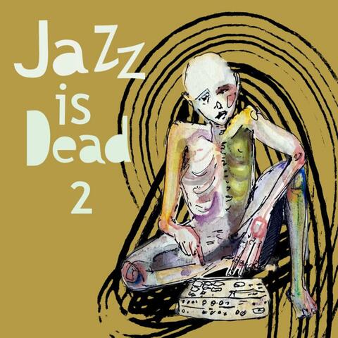 Jazz Is Dead 2 album art