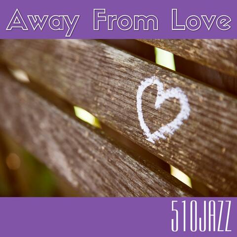 Away From Love (feat. D-Varg, CK The Element, Ken Nebre & John Vargas) album art