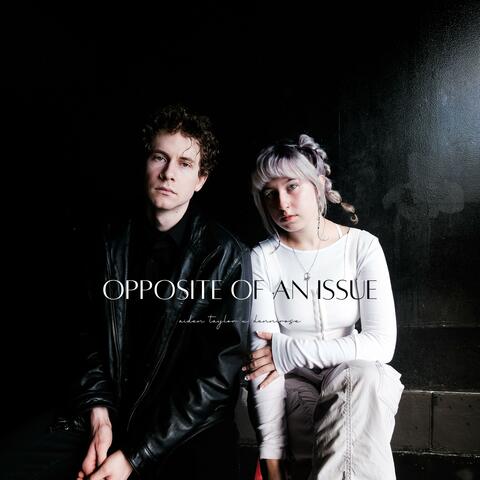 Opposite of an Issue (feat. Aiden Taylor) album art