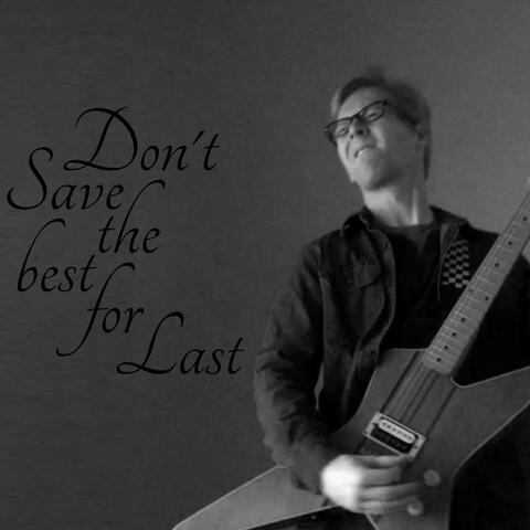 Don't Save The Best For Last album art