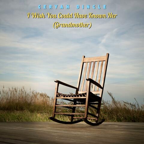 I Wish You Could Have Known Her (Grandmother) album art