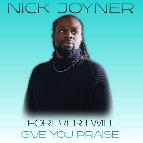 Forever I Will Give You Praise album art