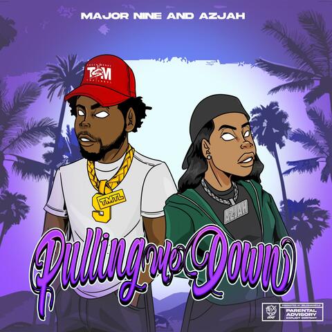 Pullin Me Down (feat. Major Nine) album art