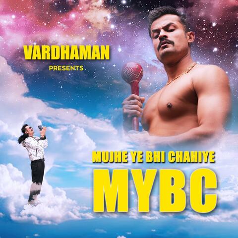 Mujhe ye bhi chahiye MYBC album art