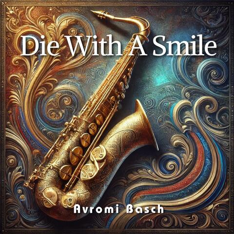 Die With A Smile (Saxophone Version) album art
