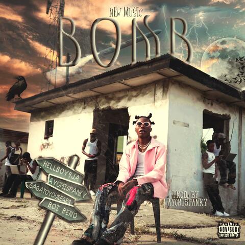 Bomb (feat. Ayomispanky, GagaToYourEars & Boi Reno) album art