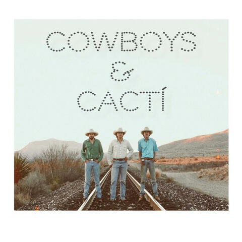 Cowboys & Cactí album art