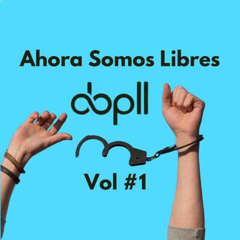 Ahora Somos Libres Vol#1 album art