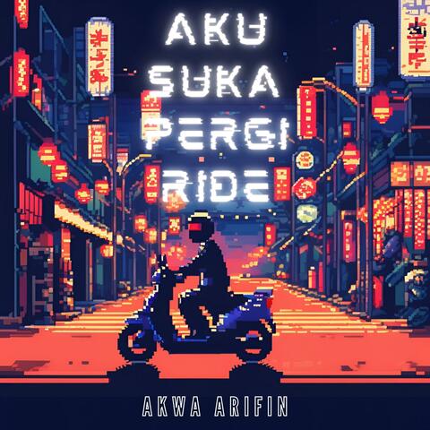 Aku Suka Pergi Ride album art