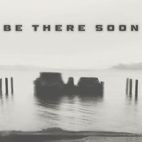 Be There Soon (EP) album art