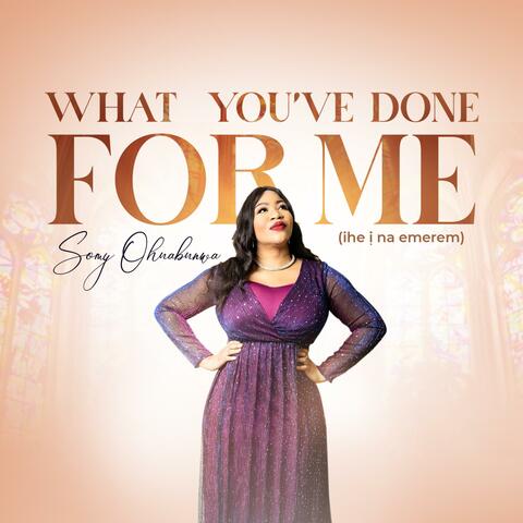 What you've done for me (ịhe ị na emerem) album art