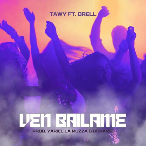 Ven Bailame (feat. Orell) album art