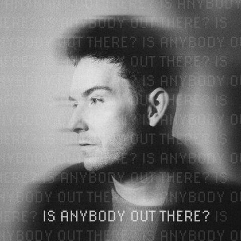 Is Anybody Out There? album art