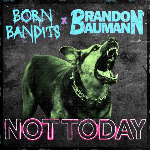 NOT TODAY album art