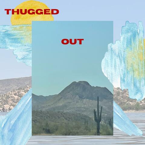 THUGGED OUT album art