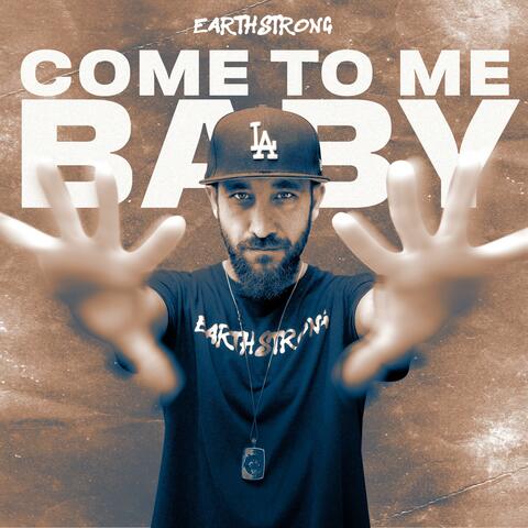 Come To Me Baby album art