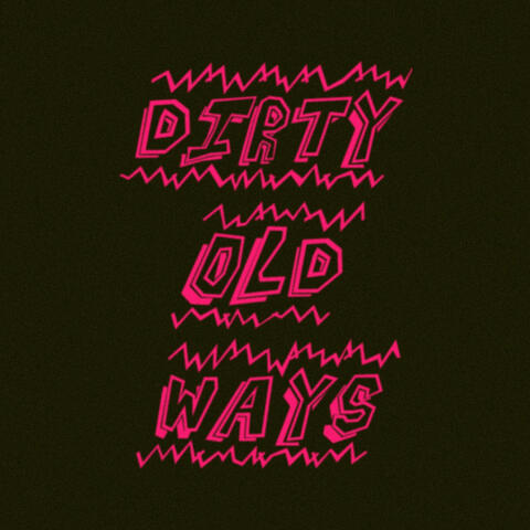 Dirty old ways album art