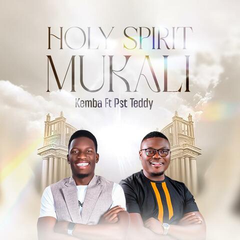 Holy Spirit Mukali (feat. Pst. Teddy LS) album art