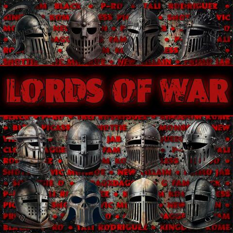 Lords Of War (feat. P-Ro, Kingdom Kome, Bless Picasso, Tali Rodriguez, Primo Jab, Vic Monroe, Squeegie Oblong, Shottie, New Villain & CloaqxDagger) album art