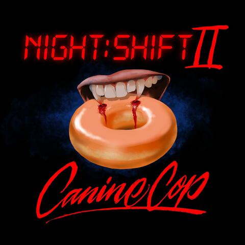 NIGHT:SHIFT II: Canine Cop album art