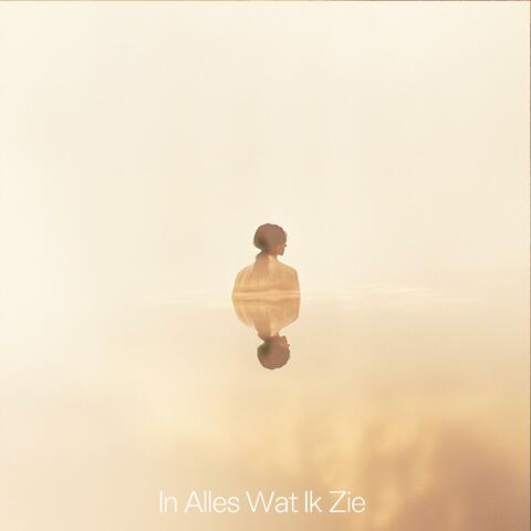 In Alles Wat Ik Zie album art