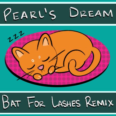 Pearl's Dream - Bat For Lashes Remix album art