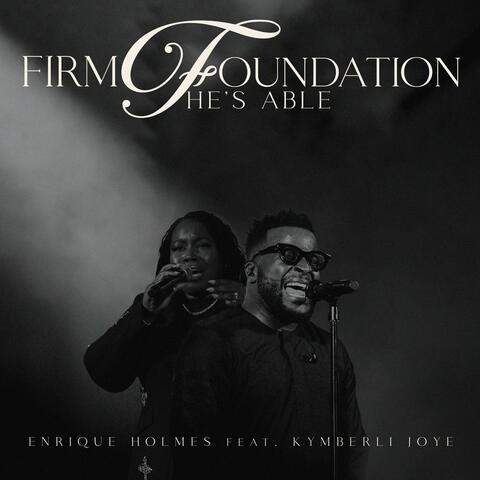 Firm Foundation/He's Able (feat. Kymberli Joye) album art