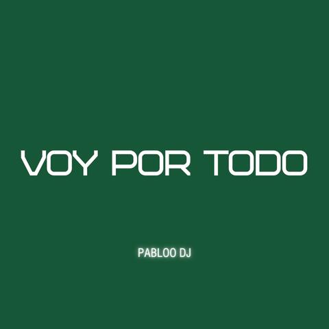 VOY POR TODO (Guaracha) album art