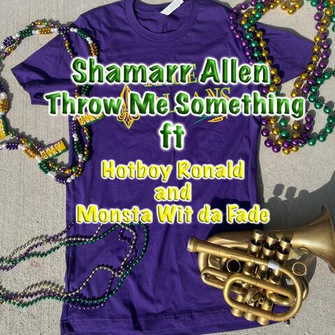 Throw Me Something (feat. Hotboy Ronald & Monsta Wit Da Fade) album art