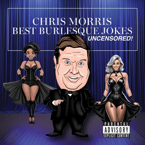 Chris Morris Best Burlesque Jokes Uncensored! album art