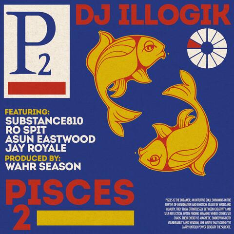 P2 (Pisces 2) (feat. WAHR SEASON, SUBSTANCE810, Ro Spit, Asun Eastwood & Jay Royale) album art