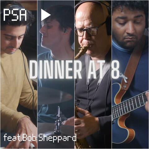 Dinner at 8 (feat. Bob Sheppard) album art
