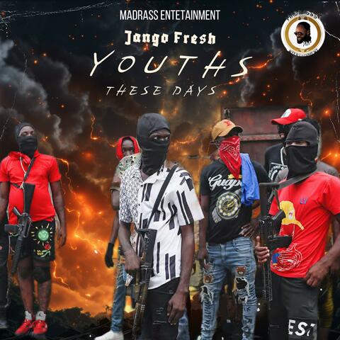 Youths These Days (feat. Jango Fresh) album art
