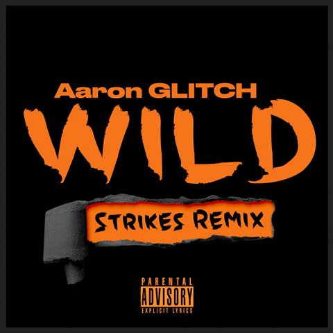Wild (Strikes Remix) album art