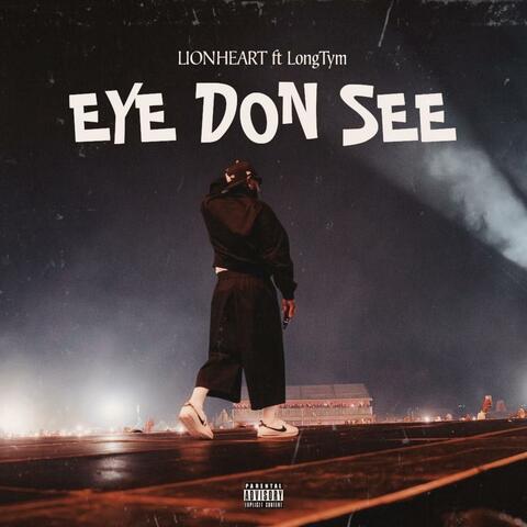 EYE DON SEE (feat. Longtym) album art