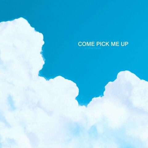Come Pick Me Up album art