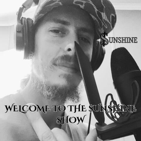 Welcome to the $unshine Show! album art