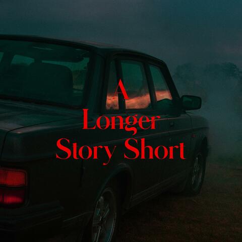 A Longer Story Short album art