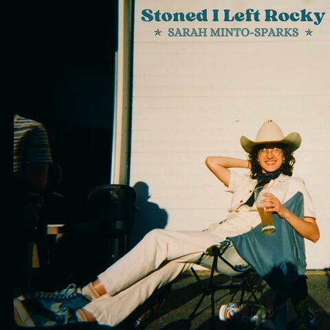Stoned I Left Rocky album art