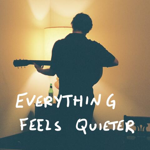 Everything Feels Quieter (Acoustic Sessions) album art