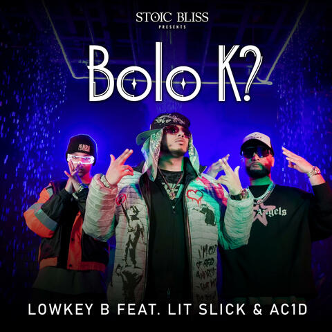 Bolo K (feat. Lit Slick, Ac1d & Lowkey B) album art