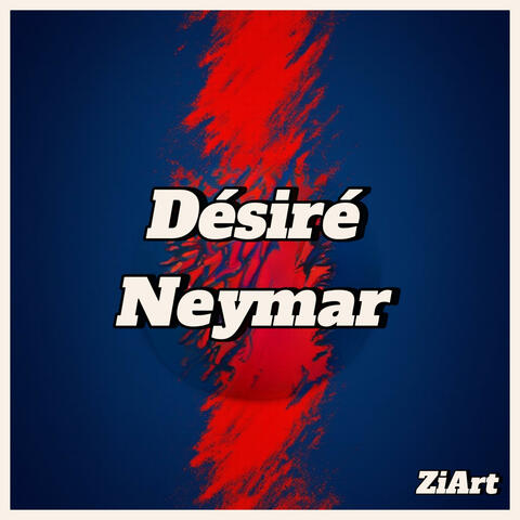 Désiré Neymar album art